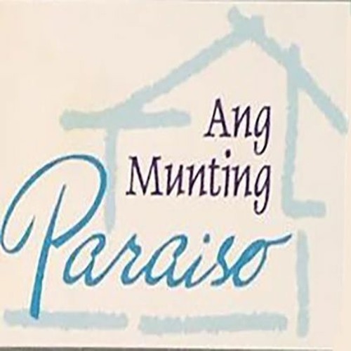 Stream Ang Munting Paraiso Theme Song (Opening Version) by Tony Boy