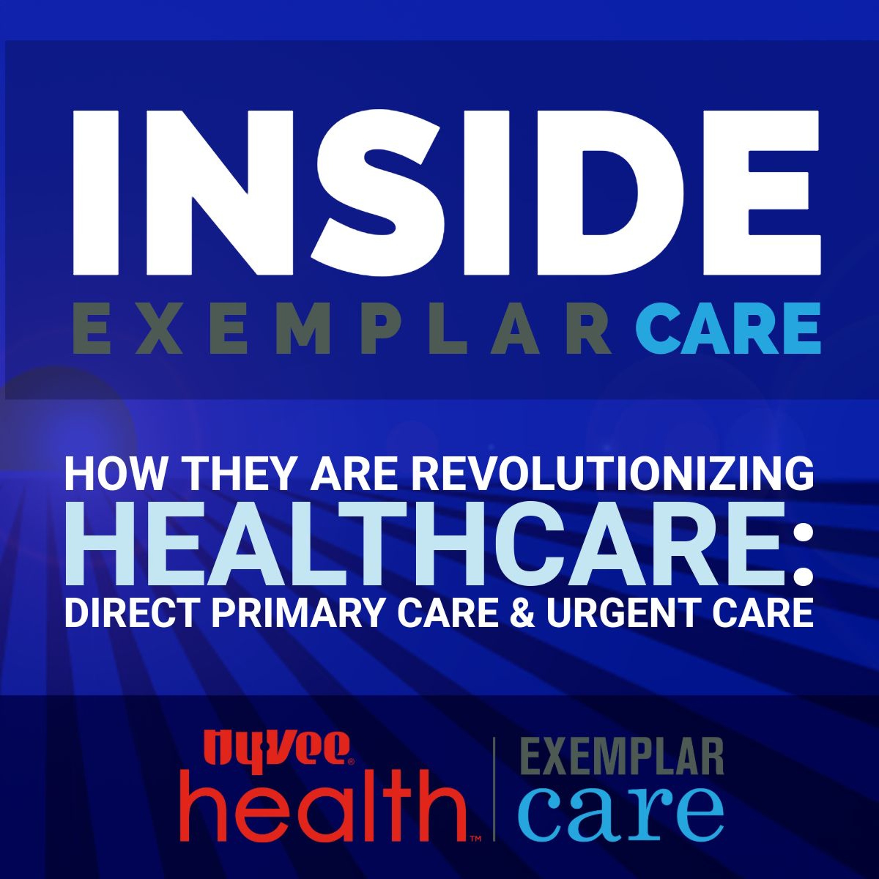 They are Revolutionizing Healthcare - Direct Primary Care & Urgent Care with Exemplar Care