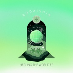 HMWL Premiere: Bodaishin - Healing The World (Maxi Degrassi Remix)