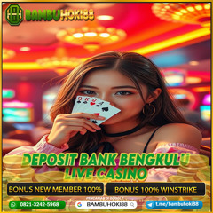 BAMBUHOKI88: Situs Bandar Live Casino PP Casino Deposit Bank Bengkulu