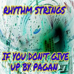 Rhythm Strings - If You Don't Give Up