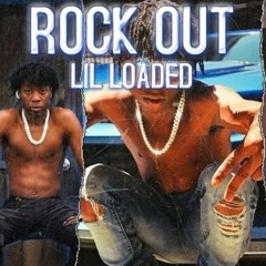 Lil Loaded - Rock Out (unreleased)