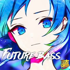 [Future Bass] Johnny Chay & Drew Schueler - Constellation