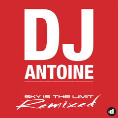 DJ Antoine, Mad Mark - Sky is the Limit (Trance Edit)