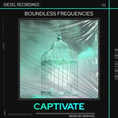 DR188 Boundless Frequencies - Captivate (Swim INC Remix)