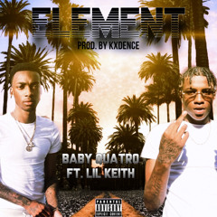 Element Ft Lil Keith (Prod.Kxdence)