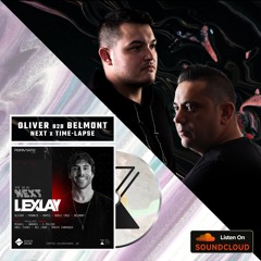 Oliver b2b Belmont - NEXT x Time Lapse (Formato Club)
