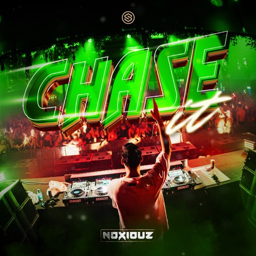 Noxiouz - Chase It