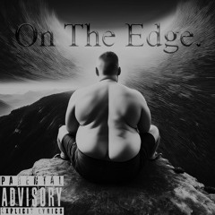 On The Edge Prod. Martin Beats