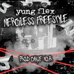 MERCILESS FREESTYLE [PROD. BY CHASE NOIR]