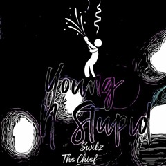 Young & Stupid (prod. k a e d) [Original]
