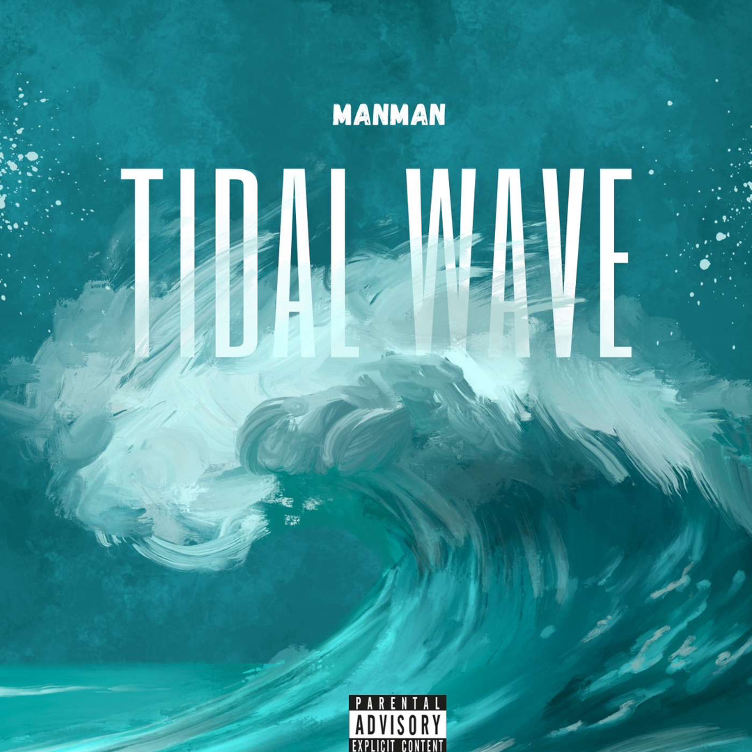 MANMAN-TIDAL WAVE(PROD.MICHE-BEATS)