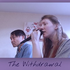 The Withdrawal