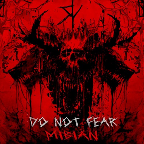 MIBIAN - DO NOT FEAR