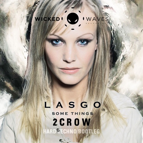 Lasgo - Something (2CROW Hard Techno Bootleg) [FREE DOWNLOAD]