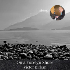 On a Foreign Shore - Improvised Piano Piece