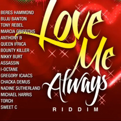 Love Me Always Riddim Mix (90s-2009) Feat Buju Banton,Beres Hammond,Richie Stephens,Marcia Griffiths
