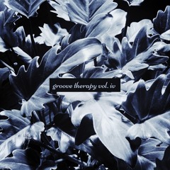 groove therapy vol. iv (for being gentle with yourself)