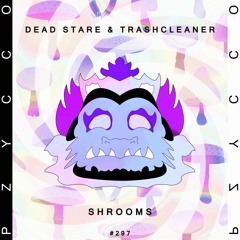 Dead Stare & trashcleaner - Shrooms [PZC297]