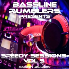 Speedy Sessions Vol 5 Mixed By Jon Miley