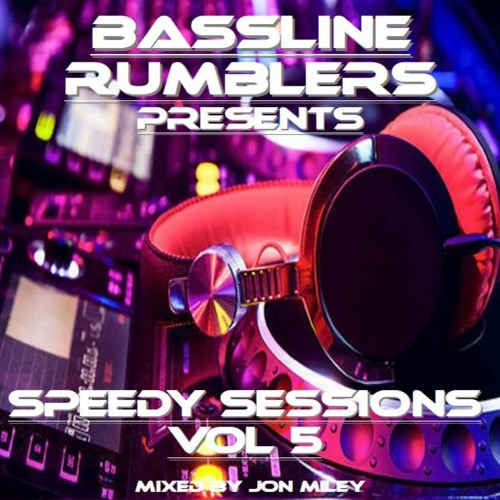 Speedy Sessions Vol 5 Mixed By Jon Miley