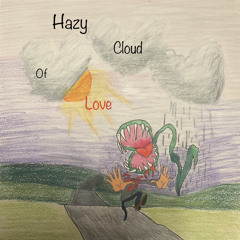 Hazy cloud of love