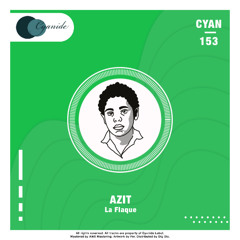 Azit - La Flaque [CYAN153]