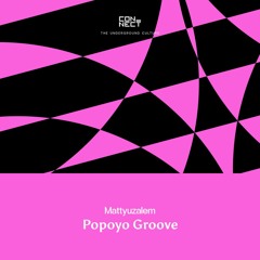 FREE DOWNLOAD: Mattyuzalem - Popoyo Groove [CNCT025]