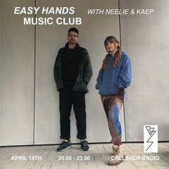 Easy Hands Music Club w/ Neelie & Kaep 18.04.24