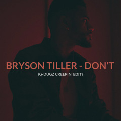 Don't (G-Dugz Creepin' Edit)