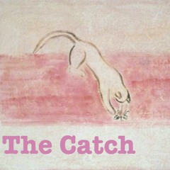 The Catch