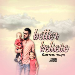 better believe