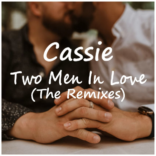 Cassie - Two Men in Love (That Man Remix)