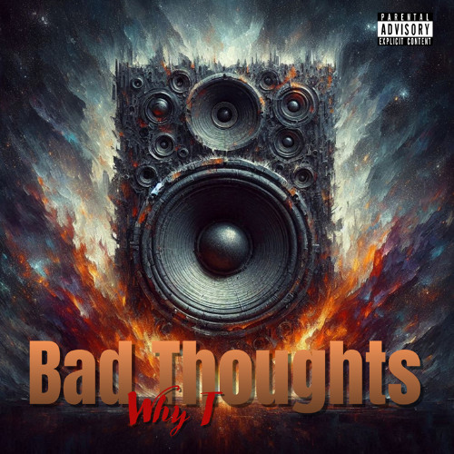 Why T - Bad Thoughts