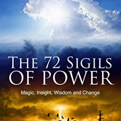 [Free] EPUB 🗃️ The 72 Sigils of Power: Magic, Insight, Wisdom and Change (The Galler