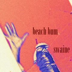 beach bum (prod. swaine)