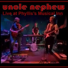 Uncle Nephew LIVE at Phyllis's