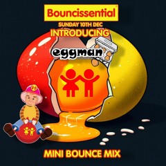 Eggman - SUNDISSENTIAL Pres Bouncissential Mini Mix