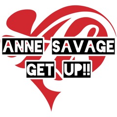 Anne Savage - Get Up! Mix Compilation