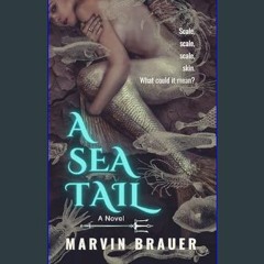 Read PDF ⚡ A Sea Tail     Kindle Edition [PDF]