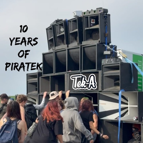 10 Years Of Piratek - Tek-A