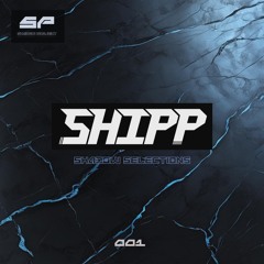 Shadow Selections Mix #001 [SHIPP]