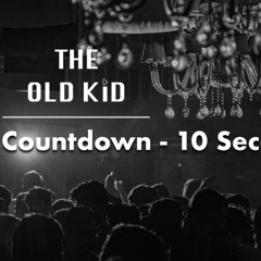 The Old Kid - 10 Sec Countdown