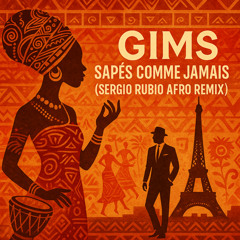 Gims - Sapés comme jamais (Sergio Rubio Afro Remix) FILTERED COPYRIGHT