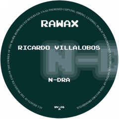 RV-08 - RICARDO VILLALOBOS - N-DRA (RAWAX)