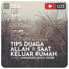 Riyaadhushshaalihiin 211. "TIPS DIJAGA ALLAH SAAT KELUAR RUMAH" - Ustadz Muhammad Nuzul Dzikri