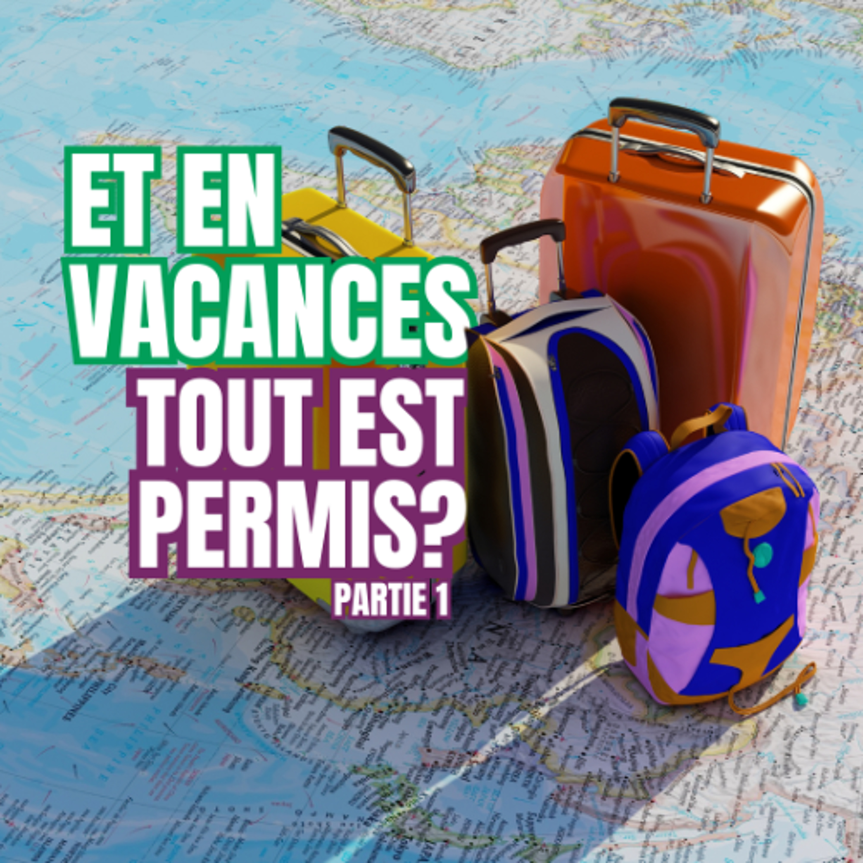 Et en vacances tout est permis ? Episode 1 episode artwork