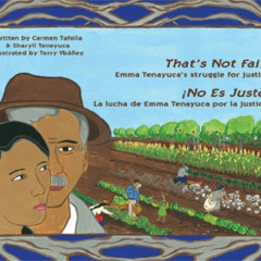 ACCESS KINDLE 📙 That's Not Fair! / ¡No Es Justo!: Emma Tenayuca's Struggle for Justi