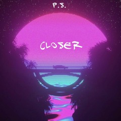 P.S. - Closer