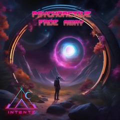 Intentz - Psychoactive Fade Away